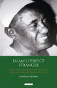 Islam's Perfect Stranger The Life of Mahmud Muhammad Taha, Muslim Reformer of Su...