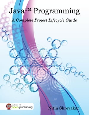Java? Programming: A Complete Project Lifecycle Guide【電子書籍】[ Nitin Shreyakar ]