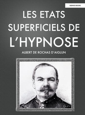 Les Etats superficiels de l'hypnose