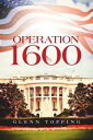 Operation 1600【電子書籍】 Glenn Topping