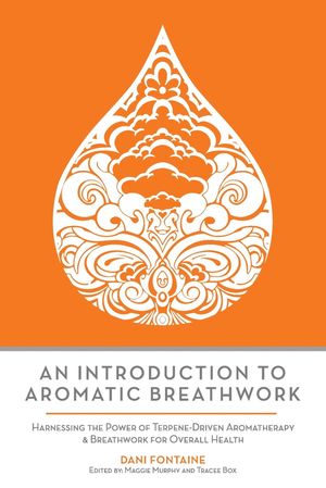 An Introduction to Aromatic Breathwork