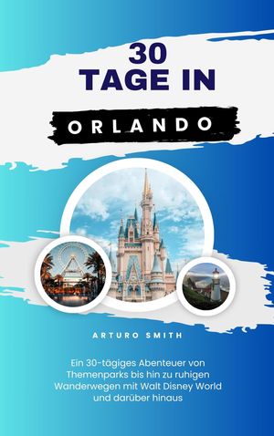 30 TAGE IN ORLANDO 2024