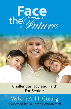 Face the Future: Challenges, joy and faith for Seniors