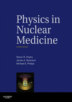Physics in Nuclear Medicine E-Book Physics in Nuclear Medicine E-Book...