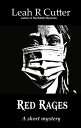 Red Rages【電子書籍】[ Leah Cutter ]