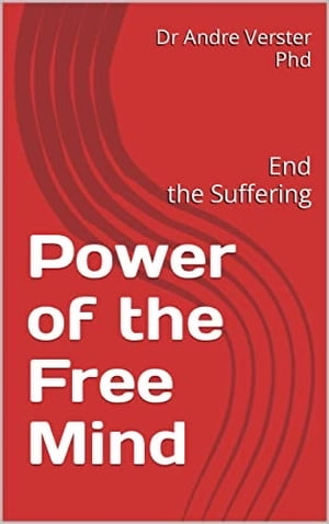 Power of the Free Mind【電子書籍】[ Dr. Andre Verster ]