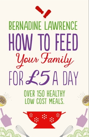 How to Feed Your Family for 〓5 a Day