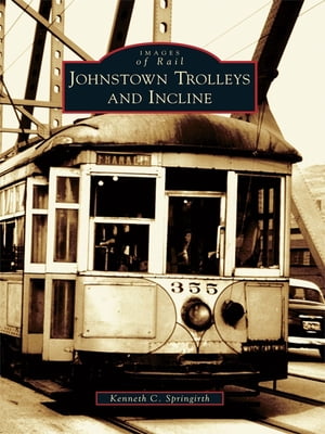 Johnstown Trolleys and Incline