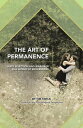 The Art of Permanence Mate Selection and Marriage in a World of Brokenness【電子書籍】...