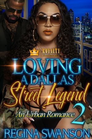 Loving A Dallas Street Legend 2 An Urban Romance