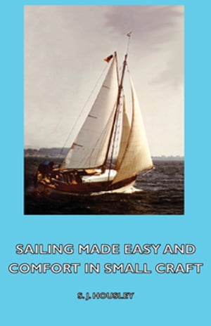 Sailing Made Easy and Comfort in Small Craft