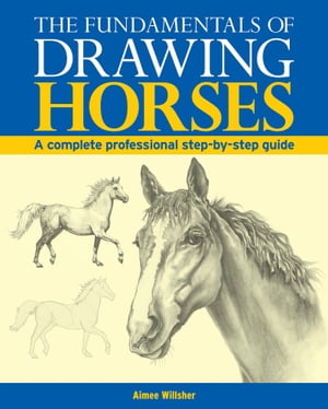 The Fundamentals of Drawing Horses