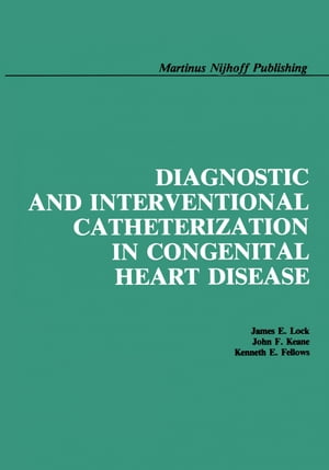 Diagnostic and Interventional Catheterization in Congenital Heart Disease