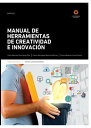 Manual de herramientas de creatividad e innovaci?n