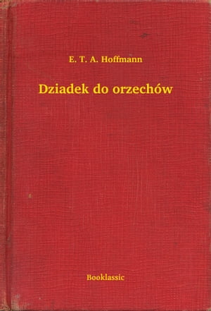 ŷKoboŻҽҥȥ㤨Dziadek do orzech?wŻҽҡ[ E. T. A. Hoffmann ]פβǤʤ50ߤˤʤޤ