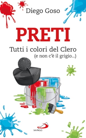 Preti. Tutti i colori del Clero (e non c'è il grigio...)