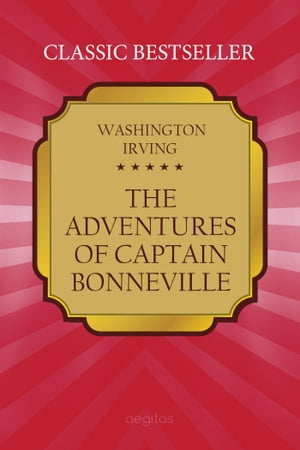 ŷKoboŻҽҥȥ㤨The Adventures of Captain BonnevilleŻҽҡ[ Irving, Washington ]פβǤʤ162ߤˤʤޤ