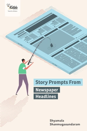 ŷKoboŻҽҥȥ㤨Story Prompts from Newspaper HeadlinesŻҽҡ[ Shyamala Shanmugasundaram ]פβǤʤ350ߤˤʤޤ