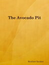 The Avocado Pit【...