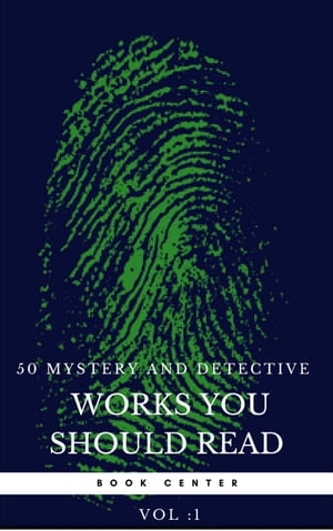 50 Mystery and Detective masterpieces you have to read before you die vol: 1 (Book Center)