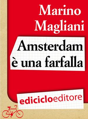 Amsterdam ? una farfalla【電子書籍】[ Mari