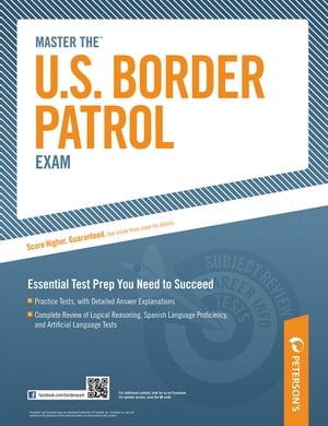 Master The U.S. Border Patrol Exam【電子書籍】[ Peterson's ]