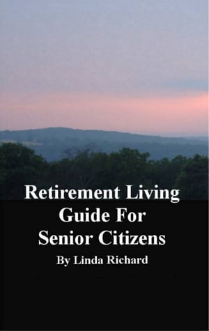 Retirement Living Guide for Senior Citizens
