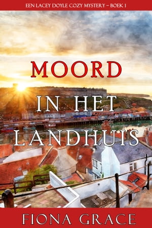 Moord in het landhuis (een Lacey Doyle Cozy Mystery – Boek 1)