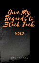 ŷKoboŻҽҥȥ㤨Give My Regards to Black Jack :Vol7Żҽҡ[ SHUHO SATO ]פβǤʤ80ߤˤʤޤ