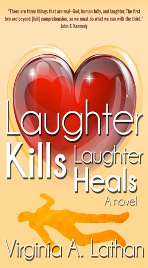 Laughter Kills...Laughter Heals
