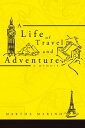 A Life of Travel and Adventure A Memoir【電子
