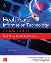 Healthcare Information Technology Exam Guide for CHTS and CAHIMS Certifications【...