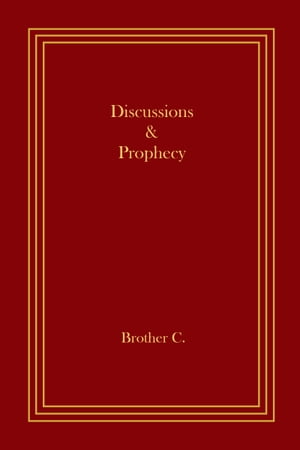 Discussions And Prophecy
