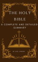 The Holy Bible: A Complete and Detailed Summary