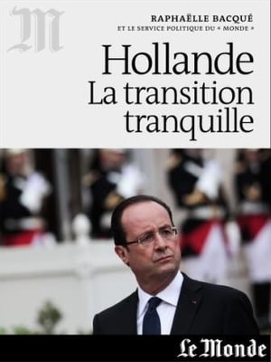 François Hollande, la transition tranquille