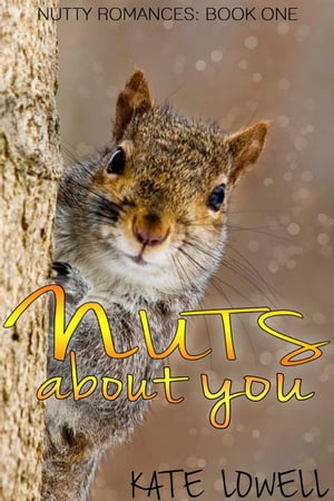 Nuts About You Nutty Romances,