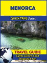 Menorca Travel Guide (Quick Trips Series) Sights, Culture, Food, Shopping & Fun【電子書籍】[ Shane Whittle ]