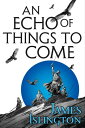 An Echo of Things to Come【電子書籍】 James Islington