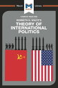 An Analysis of Kenneth Waltz 039 s Theory of International Politics【電子書籍】 Riley Quinn