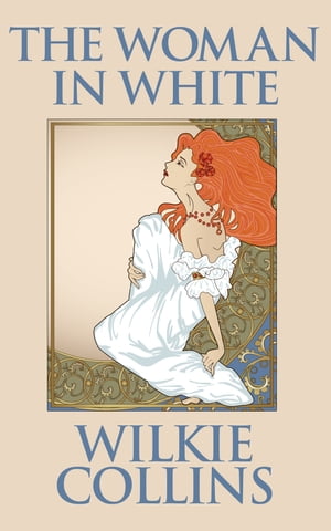 The Woman in White【電子書籍】[ Wilkie Collins ]