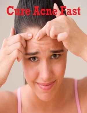 Cure Acne Fast