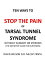 Ten Ways to Stop The Pain of Tarsal Tunnel Syndrome Without Surgery or Steroids.