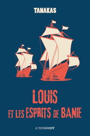 Louis et les esprits de Banie