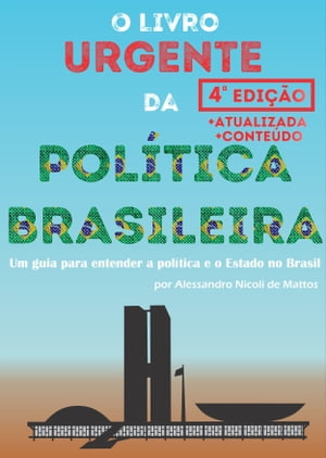 O Livro Urgente da Política Brasileira, 4a Edição