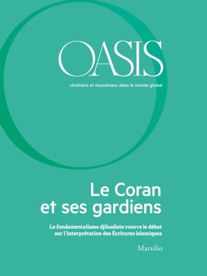 Oasis n. 23, Le Coran et ses gardiens