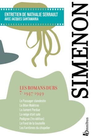 Les Romans durs, Tome 7 1947-1949