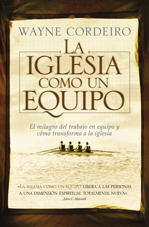 La iglesia como un equipo【電子書籍】[ Wayne Cordeiro ]