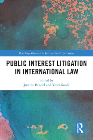 Public Interest Litigation in International Law