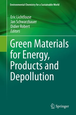 Green Materials for Energy, Products and DepollutionŻҽҡ