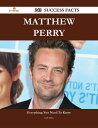 Matthew Perry 243 Success Facts - Everything you need to know about Matthew Perry【電子書籍】 Judy Riley